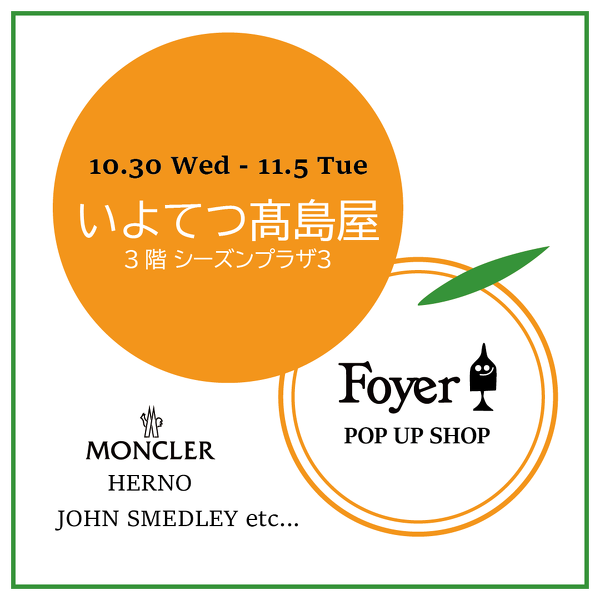 【Foyer POP UP SHOP in いよてつ髙島屋】