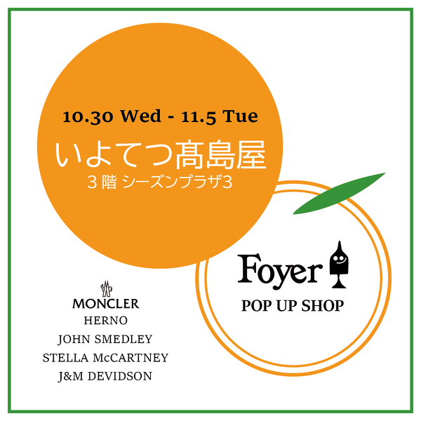 【Foyer POP UP SHOP in いよてつ髙島屋】